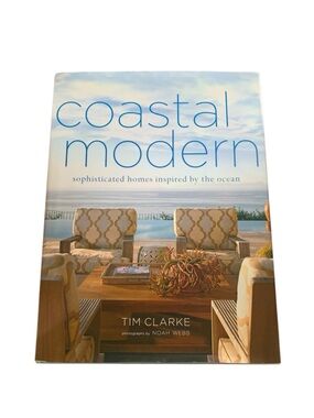Coastal Modern Hardcover Coffee Table Book By Tim Clarke